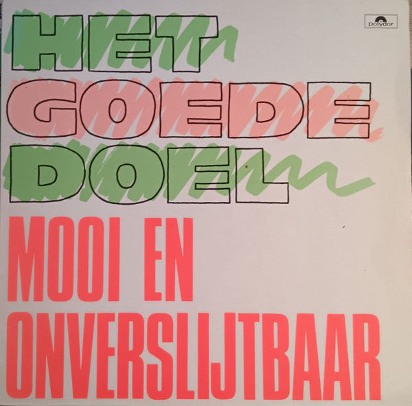 Het Goede Doel -Mooi En Onverslijtbaar