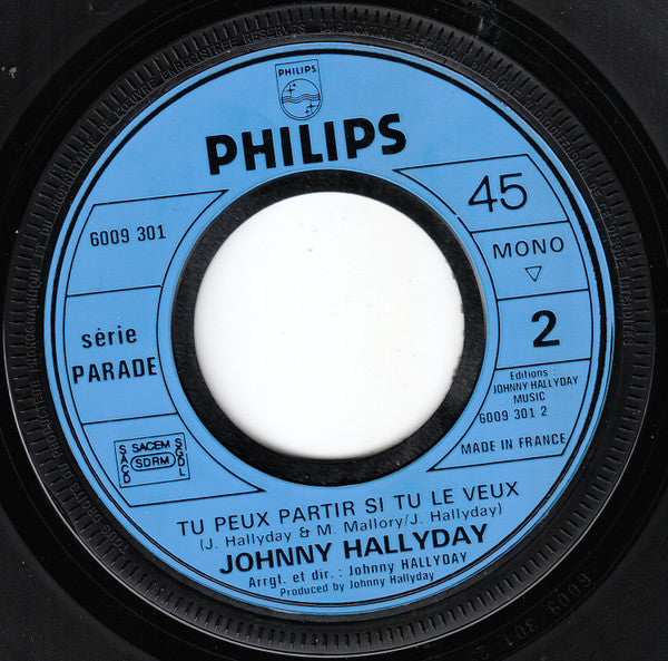 Johnny Hallyday -Avant / Tu Peux Partir Si Tu Le Veux