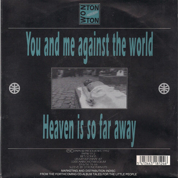 Won Ton Ton -You And Me Against The World