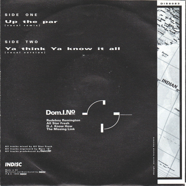 Dom.I.No -Up The Par / Ya Think Ya Know It All