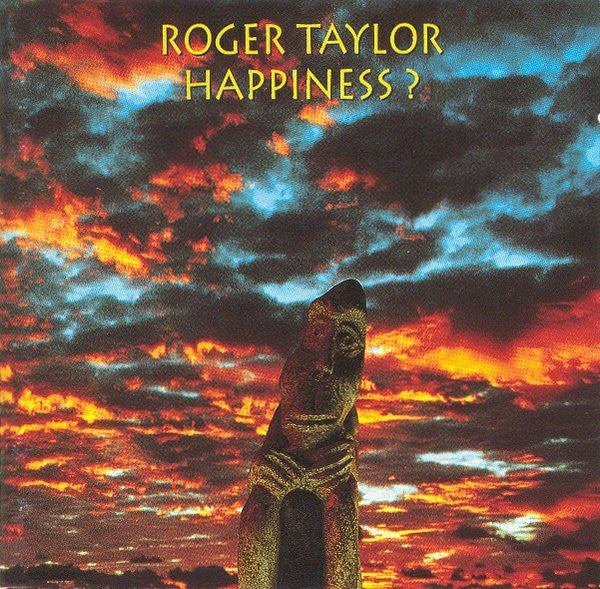 Roger Taylor -Happiness ?