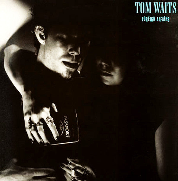 Tom Waits -Foreign Affairs