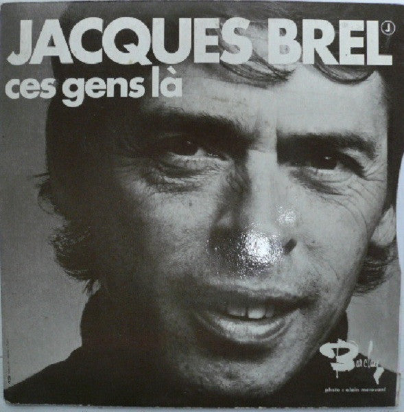 Jacques Brel -Les Bonbons (Première Version) / Ces Gens-Là