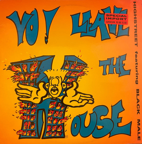 Highstreet Featuring Black Male -Yo, Leave The House