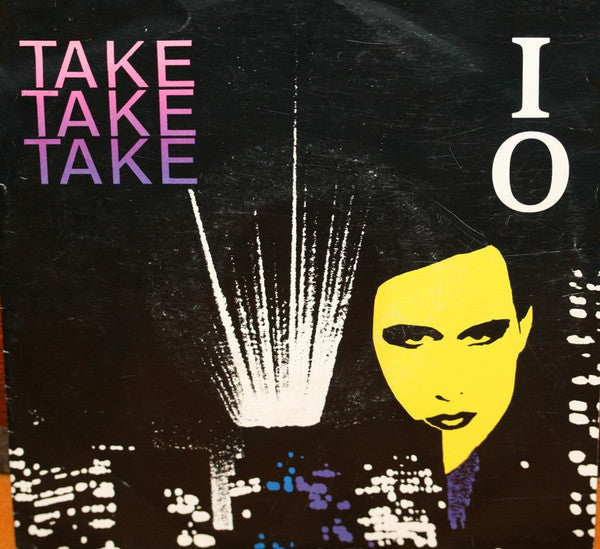I.O. -Take Take