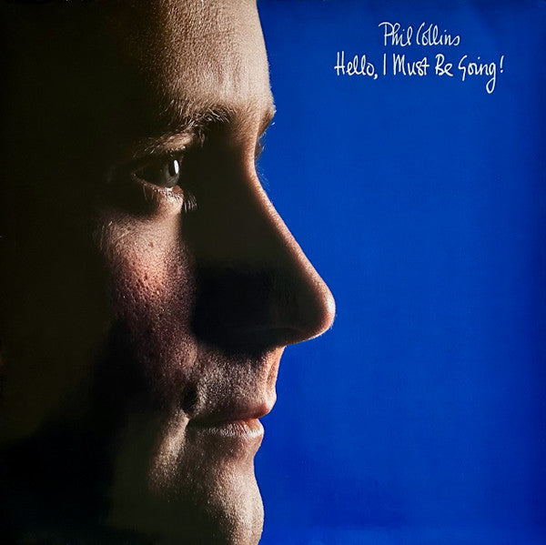 Phil Collins -Hello, I Must Be Going!
