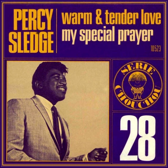 Percy Sledge - Warm And Tender Love / My Special Prayer