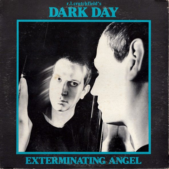 R.L. Crutchfield's Dark Day* -Exterminating Angel
