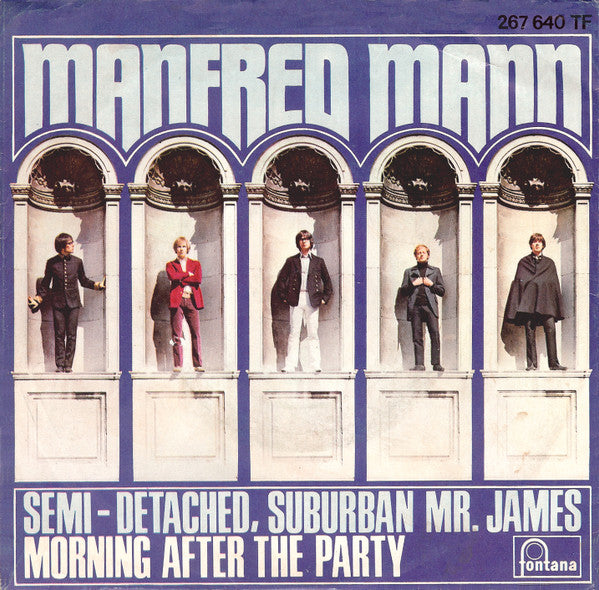 Manfred Mann -Semi-Detached, Suburban Mr. James / Morning After The Party