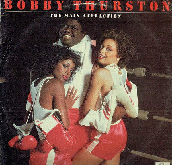 Bobby Thurston -The Main Attraction