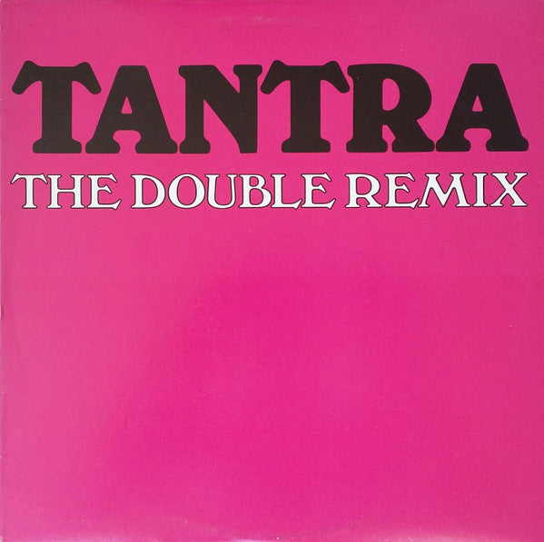 Tantra (2) -The Double Remix