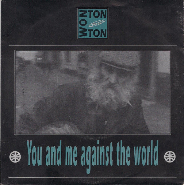 Won Ton Ton -You And Me Against The World