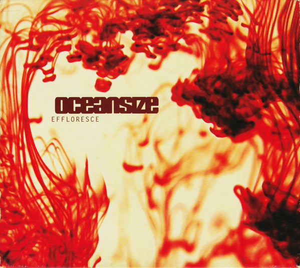 Oceansize -Effloresce