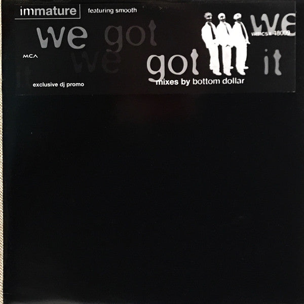 Immature -We Got It