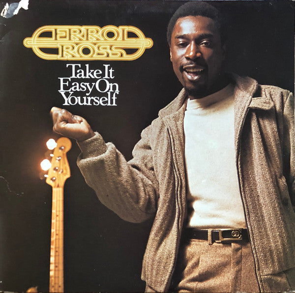 Errol Ross -Take It Easy On Yourself