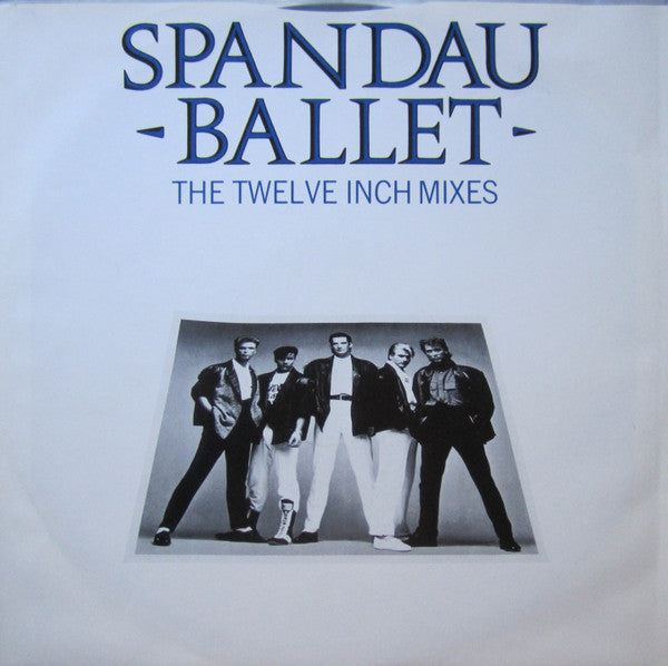Spandau Ballet -The Twelve Inch Mixes