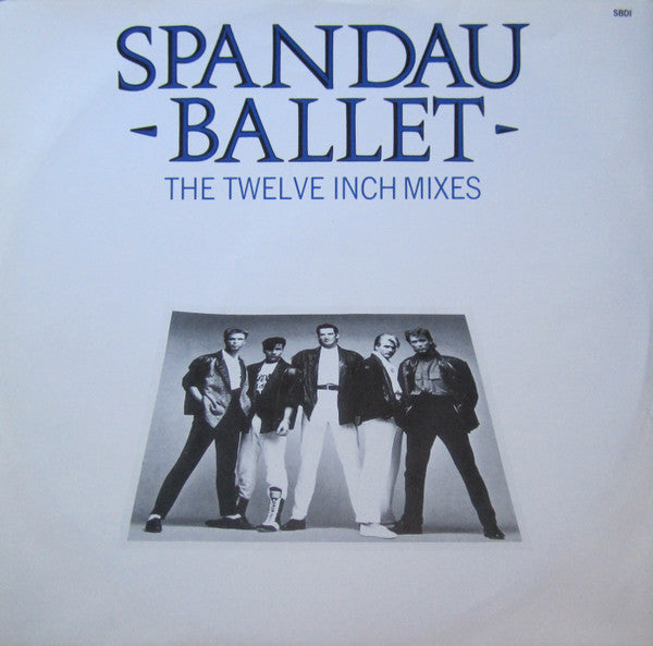 Spandau Ballet -The Twelve Inch Mixes