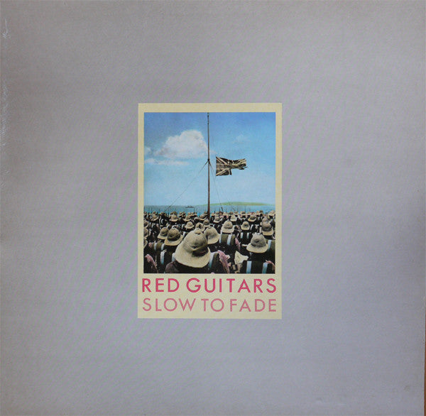 Red Guitars -Slow To Fade