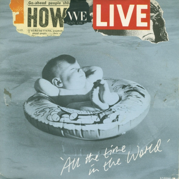 How We Live -All The Time In The World