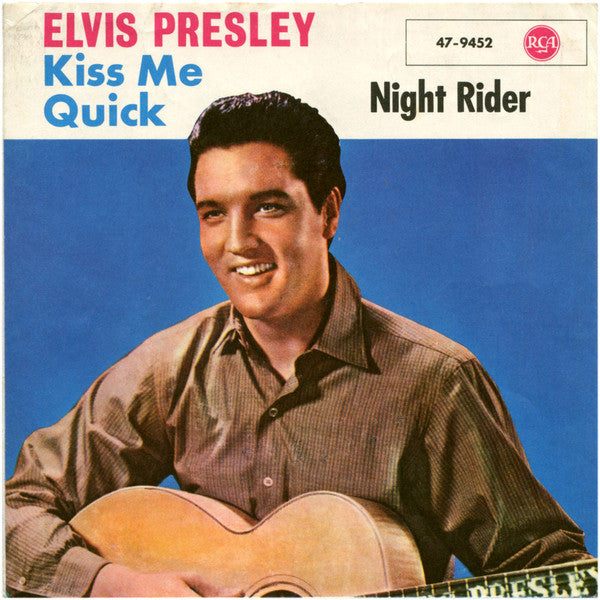 Elvis Presley -Kiss Me Quick