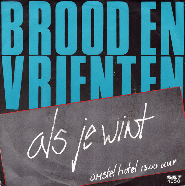 Brood* En Vrienten* -Als Je Wint