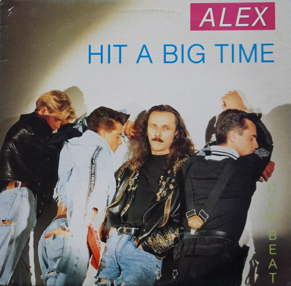 A.L.E.X. - Hit A Big Time