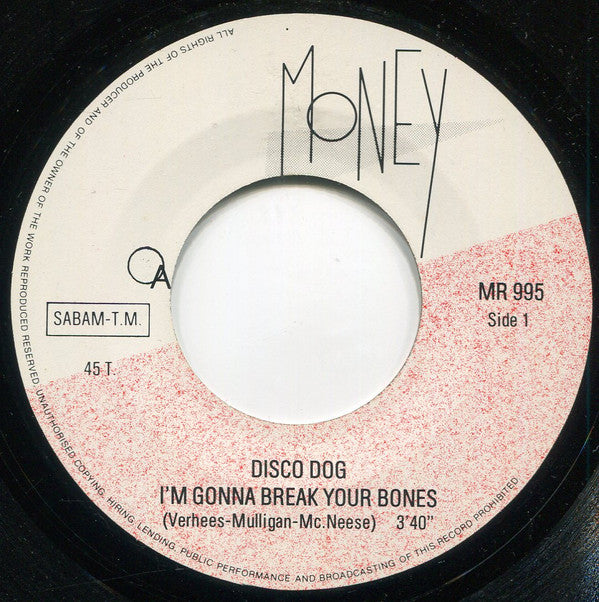 The Disco Dog -I'm Gonna Break Your Bones