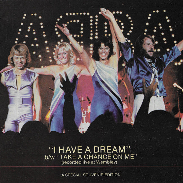 ABBA - I Have A Dream b/w Take A Chance On Me (Recorded Live At Wembley)