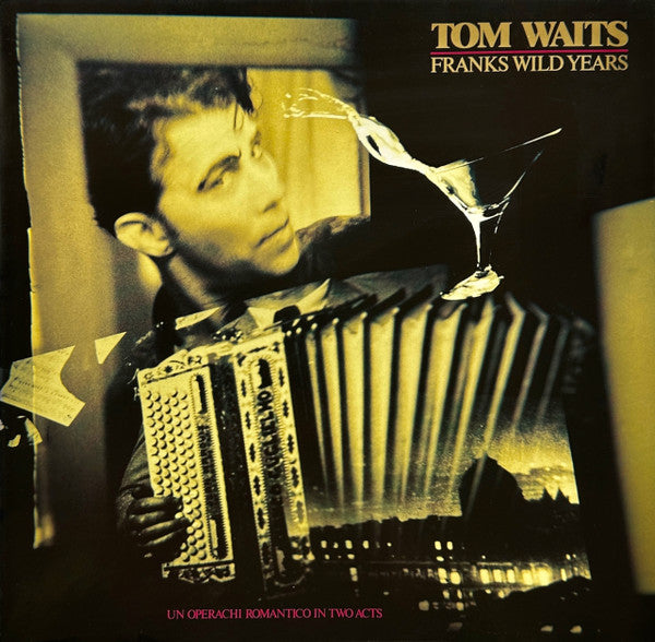 Tom Waits -Franks Wild Years