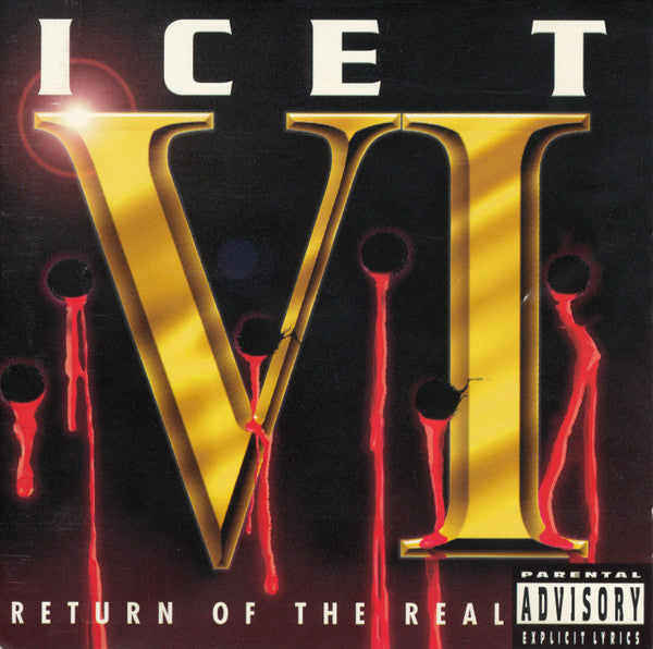 Ice T* -VI: Return Of The Real