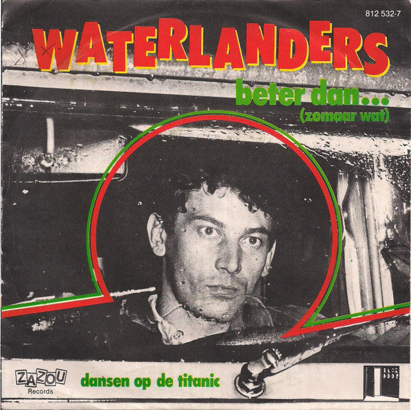 Waterlanders -Beter Dan... (Zomaar Wat)