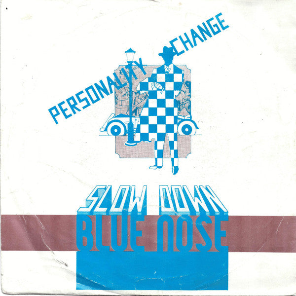 Blue Nose -Personality Change