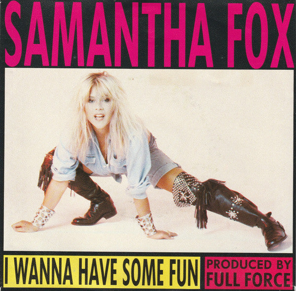 Samantha Fox -I Wanna Have Some Fun