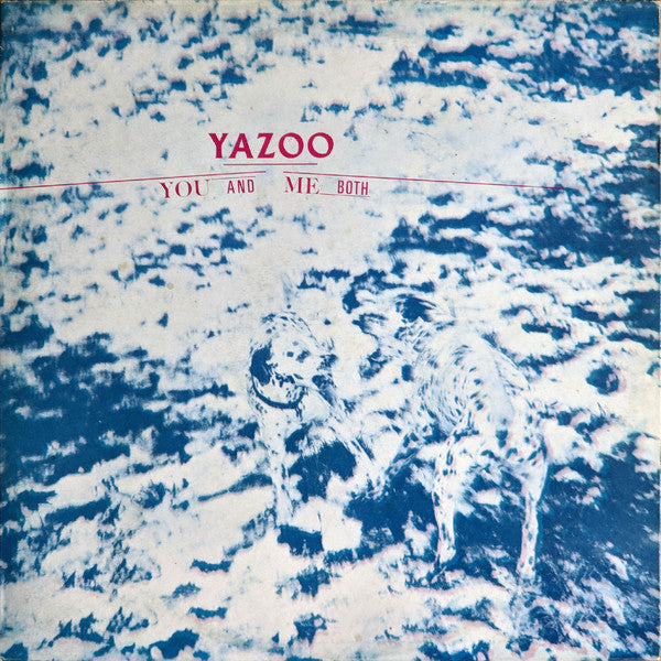 Yazoo -You And Me Both