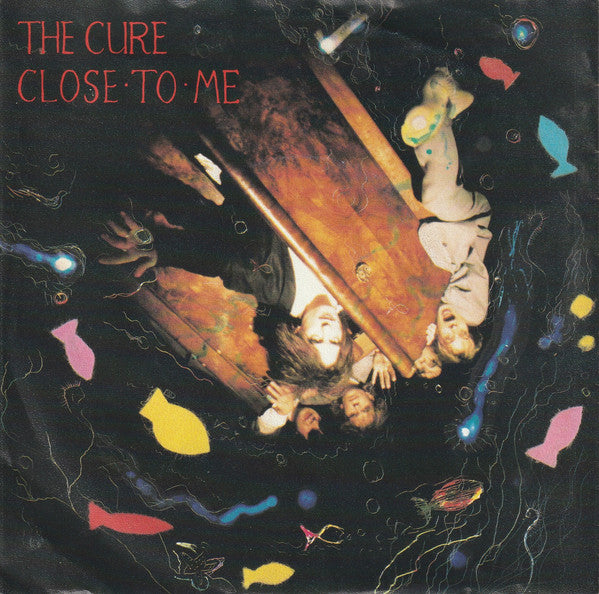 The Cure -Close To Me