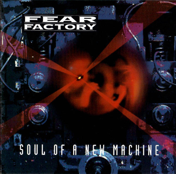 Fear Factory -Soul Of A New Machine