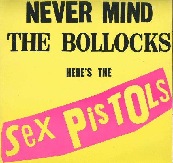 Sex Pistols -Never Mind The Bollocks Here's The Sex Pistols