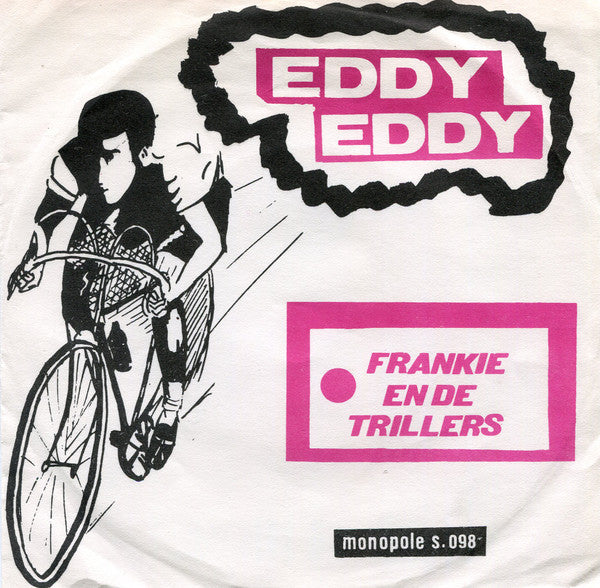 Frankie (34) En De Trillers -Eddy! Eddy!