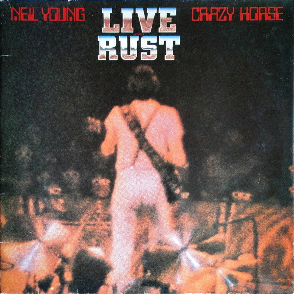Neil Young & Crazy Horse -Live Rust