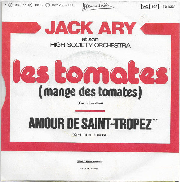 Jack Ary Et Son High Society Orchestra* -Les Tomates (Mange Des Tomates)
