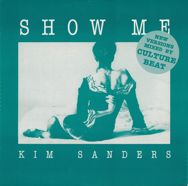 Kim Sanders - Show Me (Remixes)