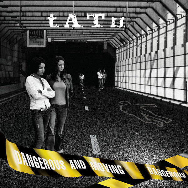 t.A.T.u. -Dangerous And Moving