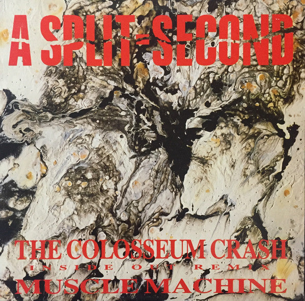 A Split - Second - The Colosseum Crash (Inside Out Remix) / Muscle Machine