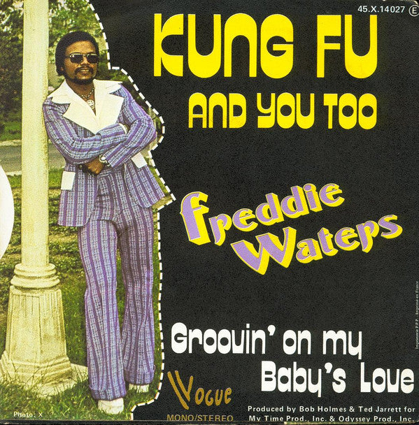 Freddie Waters -Kung Fu And You Too