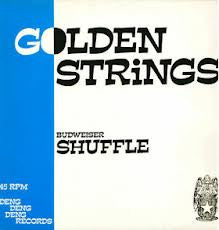 Golden Strings -Budweiser Shuffle