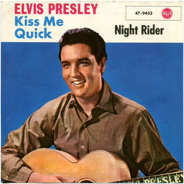Elvis Presley -Kiss Me Quick