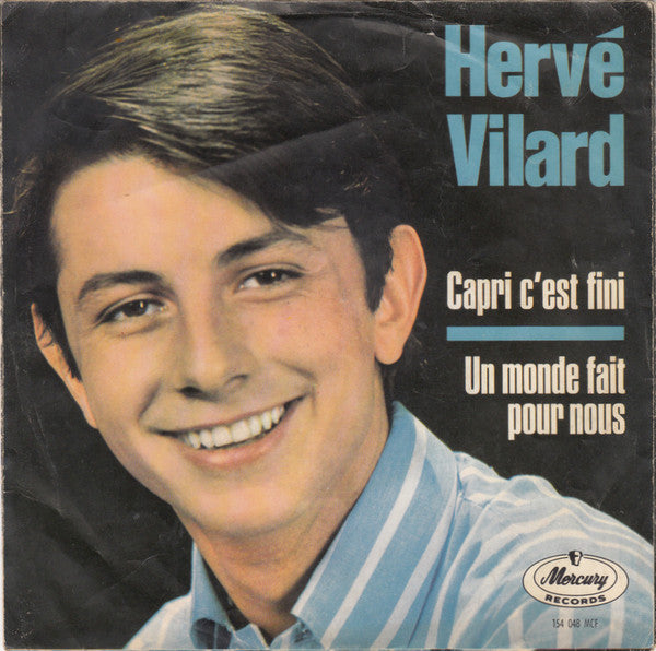 Hervé Vilard -Capri C'est Fini / Un Monde Fait Pour Nous