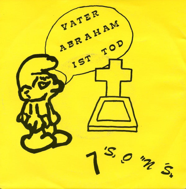 7 Sons* -Vater Abraham Ist Tod