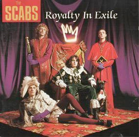 The Scabs -Royalty In Exile