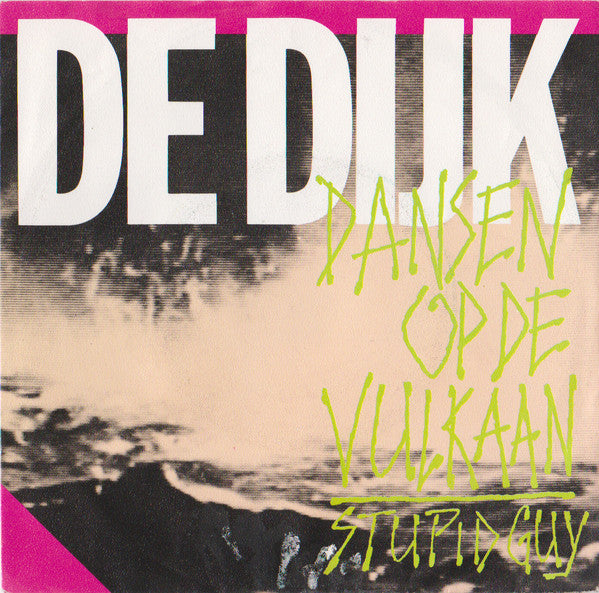 De Dijk -Dansen Op De Vulkaan